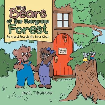 The Bears of the Evergreen Forest: Basil and Brenda Go for a Stroll