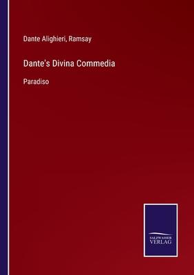Dante’s Divina Commedia: Paradiso
