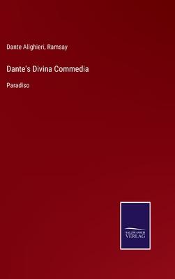 Dante’s Divina Commedia: Paradiso