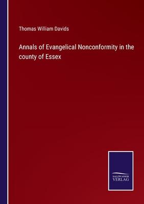 Annals of Evangelical Nonconformity in the county of Essex