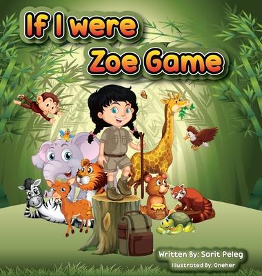 Zoe’s Game If I Were: Imagination is the door to possibilities. It is where creativity, ingenuity, and thinking outside the box begin for ch