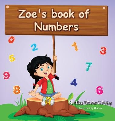 Zoe’s Book Of Numbers: Kids Learn numbers in a fun, interactive way that will help them understand the real concept of numbers quickly.