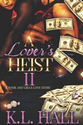 A Lover’s Heist II: Rome and Lira’s Love Story