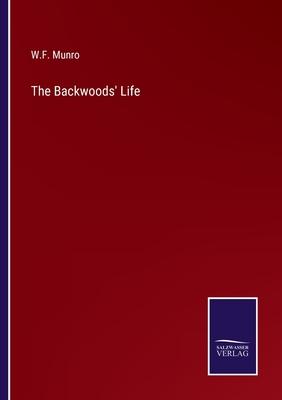 The Backwoods’ Life