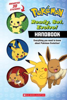 Ready, Set, Evolve! Handbook (Pokémon) (Media Tie-In): With Lenticular Stickers
