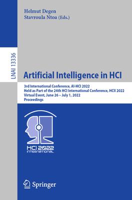 Artificial Intelligence in HCI: 3rd International Conference, AI-HCI 2022, Held as Part of the 24th HCI International Conference, HCII 2022, Virtual E