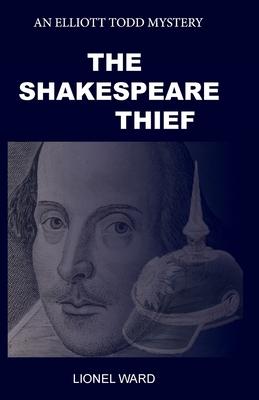 The Shakespeare Thief: An Elliot Todd Mystery: an Elliot
