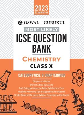 Oswal - Gurukul Chemistry Most Likely Question Bank: ICSE Class 10 For 2023 Exam