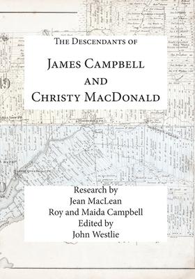The Descendants of James Campbell and Christy MacDonald