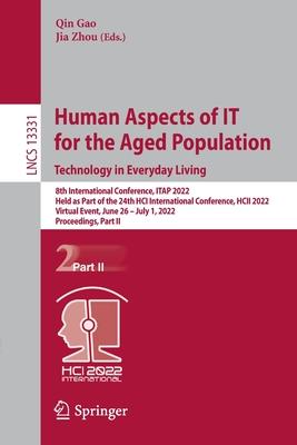 Human Aspects of IT for the Aged Population. Technology in Everyday Living: 8th International Conference, ITAP 2022, Held as Part of the 24th HCI Inte