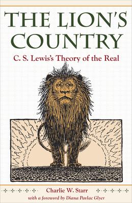 The Lion’s Country: C.S. Lewis’s Theory of the Real