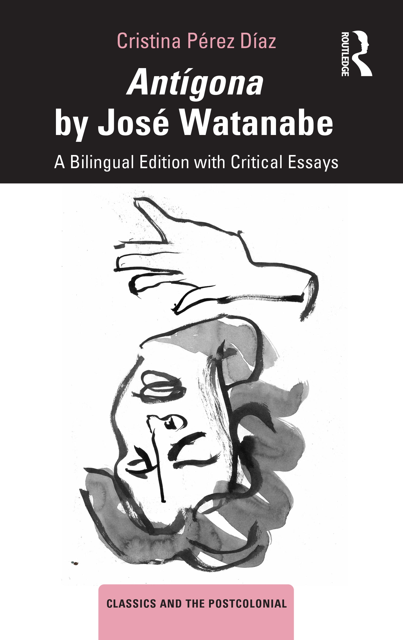 Antígona by José Watanabe: A Bilingual Edition with Critical Essays