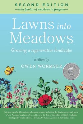 Lawns Into Meadows 2nd Edition: Growing a Regenerative Landscape