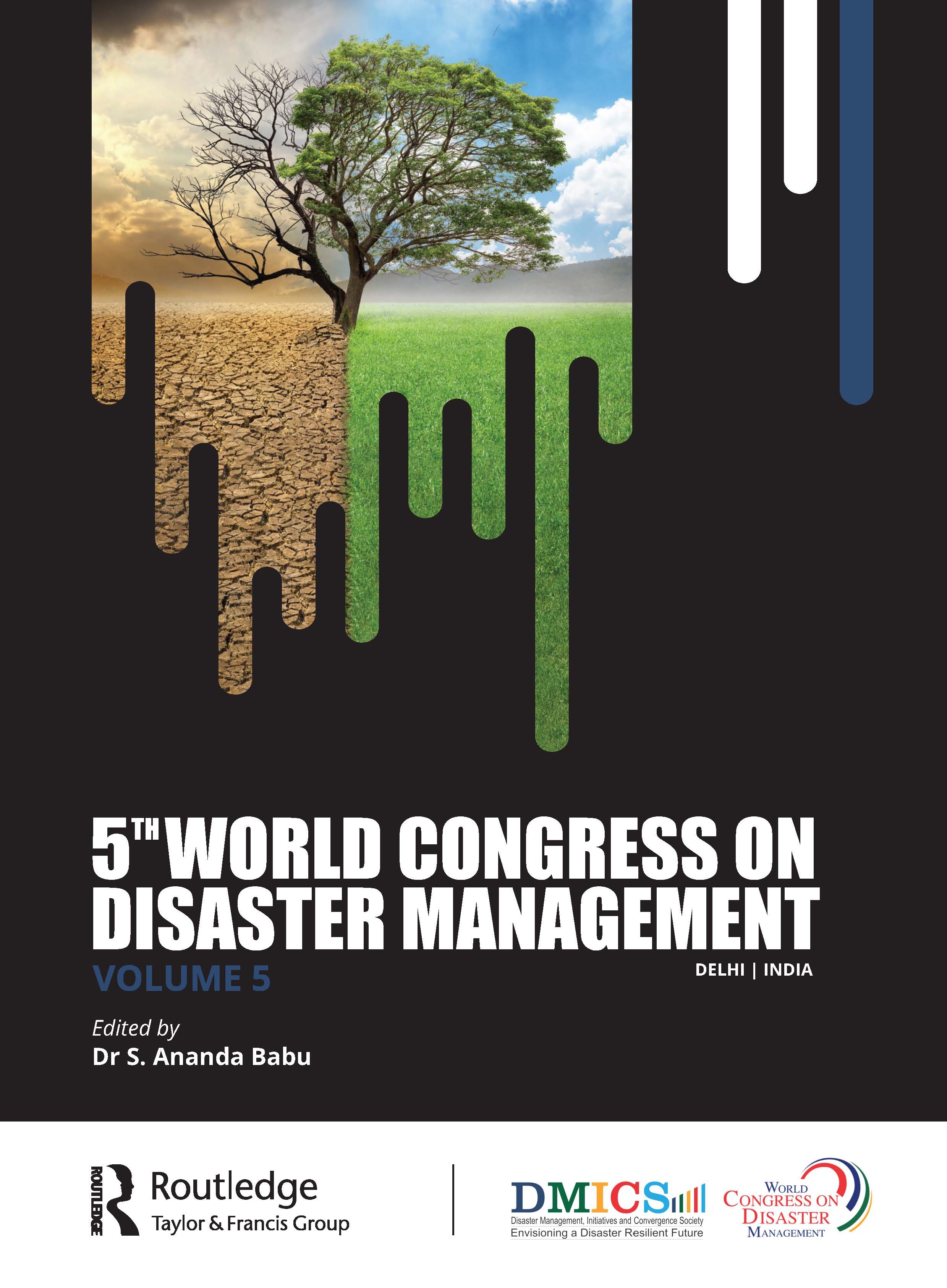 Fifth World Congress on Disaster Management: Volume V: Proceedings of the International Conference on Disaster Management, November 24-27, 2021, New D