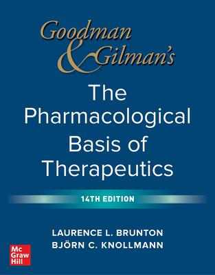 Goodman and Gilman’s the Pharmacological Basis of Therapeutics, 14th Edition