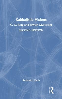 Kabbalistic Visions: C. G. Jung and Jewish Mysticism