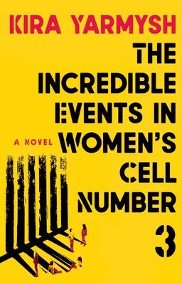 The Incredible Events in Women’s Cell Number 3