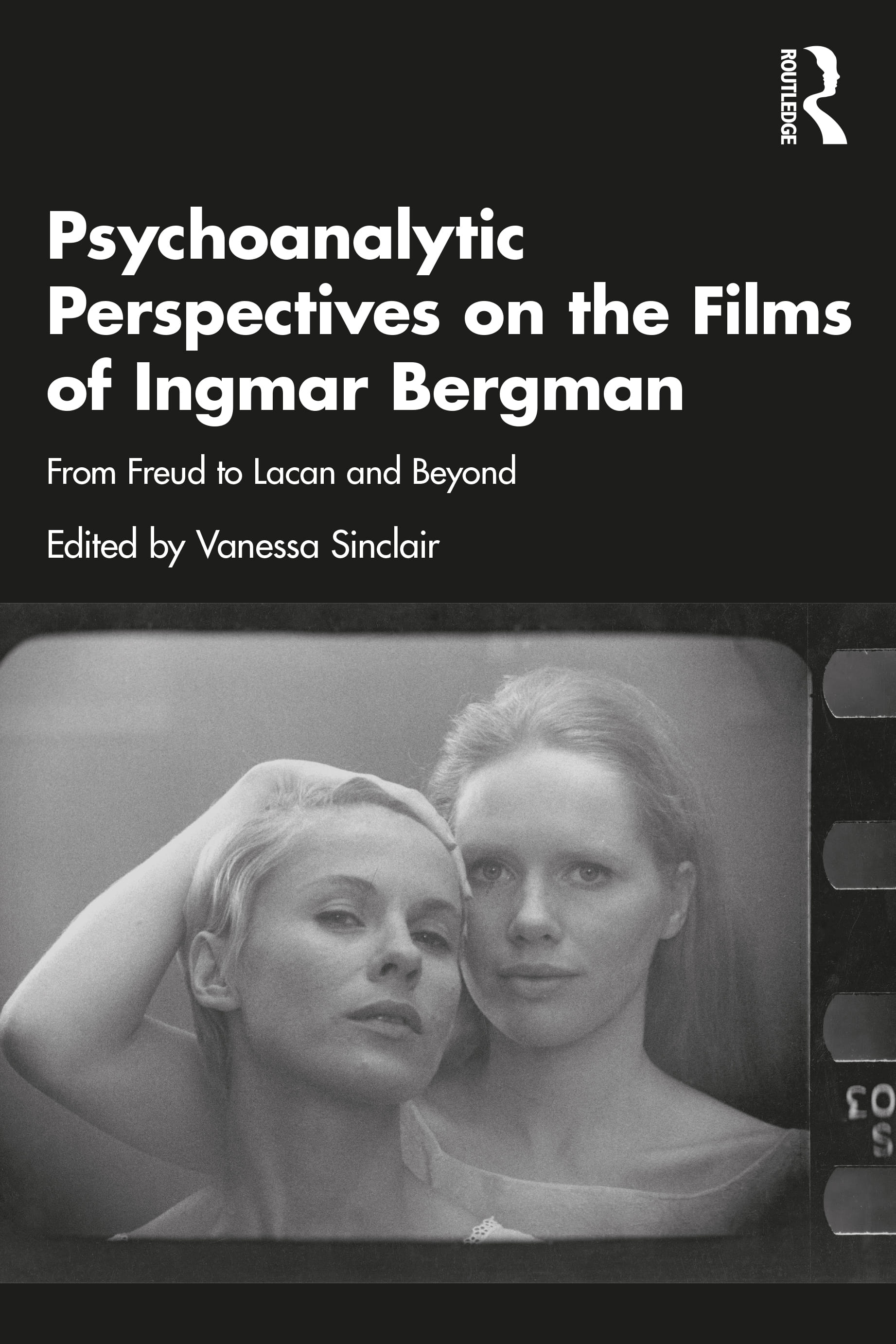 Psychoanalytic Perspectives on the Films of Ingmar Bergman: A Freudian-Lacanian Lens