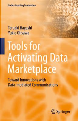 Tools for Activating Data Marketplace: Toward Innovations with Data-Mediated Communications