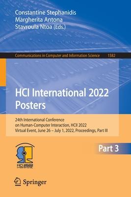 Hci International 2022 - Posters: 24th International Conference on Human-Computer Interaction, Hcii 2022, Virtual Event, June 26-July 1, 2022, Proceed