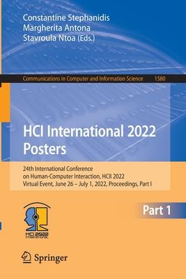 Hci International 2022 - Posters: 24th International Conference on Human-Computer Interaction, Hcii 2022, Virtual Event, June 26-July 1, 2022, Proceed