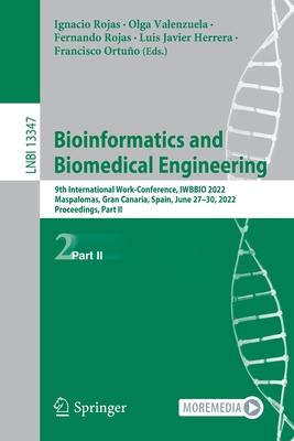 Bioinformatics and Biomedical Engineering: 9th International Work-Conference, IWBBIO 2022, Maspalomas, Gran Canaria, Spain, June 27-30, 2022, Proceedi