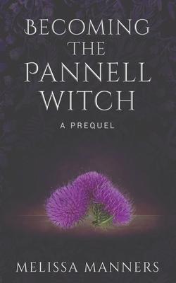 Becoming The Pannell Witch: A Prequel