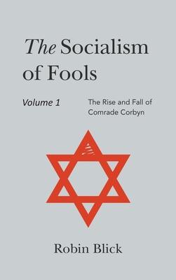 Socialism of Fools: Vol 1 Revised 3rd Edn