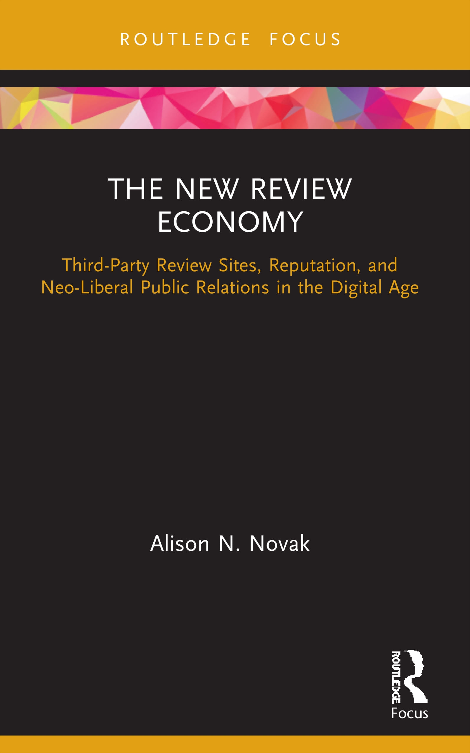 The New Review Economy: Third-Party Review Sites, Reputation, and Neo-Liberal Public Relations in the Digital Age