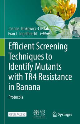 Efficient Screening Techniques to Identify Mutants with Tr 4 Resistance in Banana: Protocols
