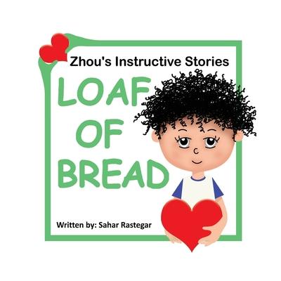 Loaf of Bread: Zhou’s instructive Stories