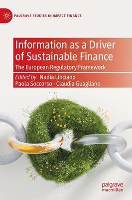Information as a Driver of Sustainable Finance: The European Regulatory Framework