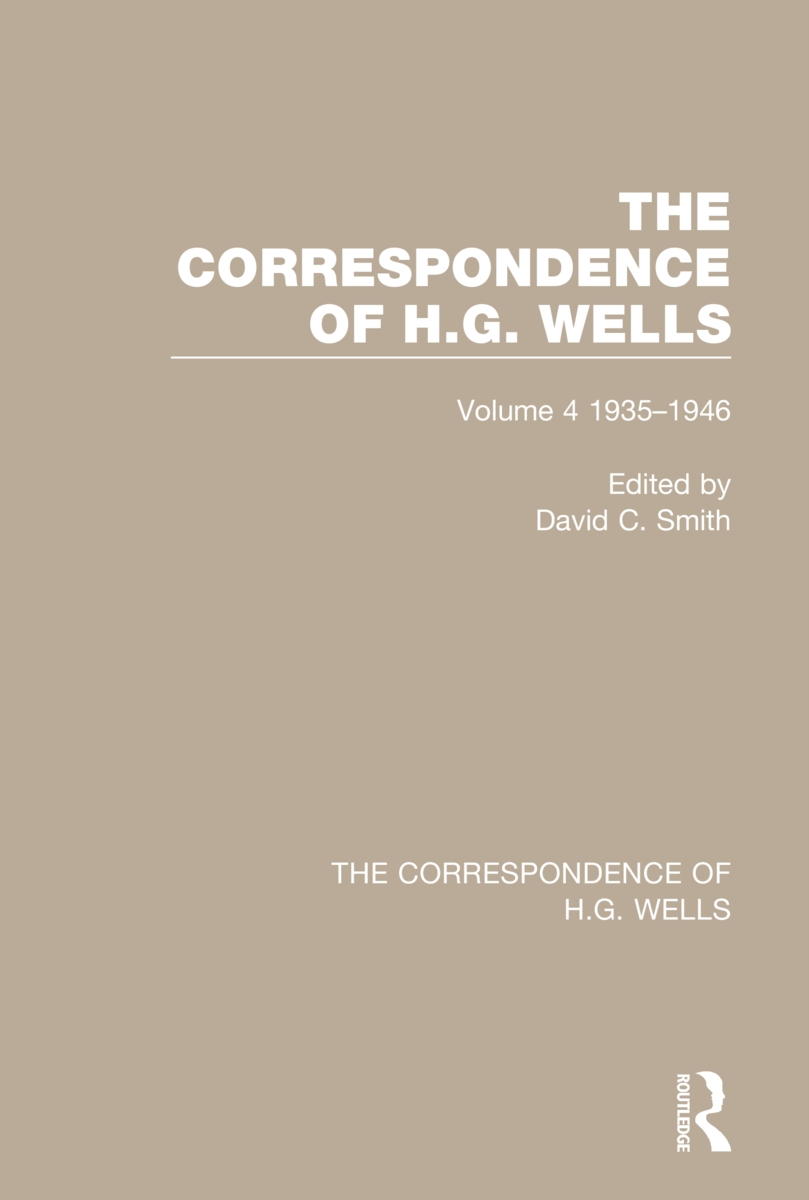 The Correspondence of H.G. Wells: Volume 4 1935-1946