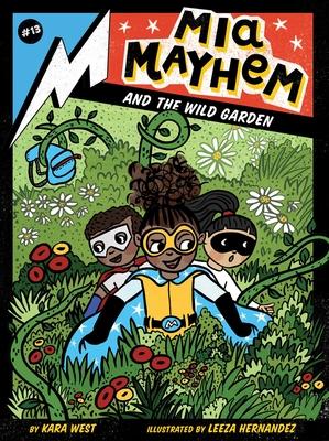 MIA Mayhem and the Wild Garden: Volume 13