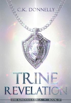 Trine Revelation, The Kinderra Saga: Book 3
