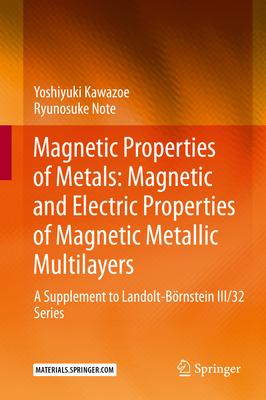 Magnetic Properties of Metals: Magnetic and Electric Properties of Magnetic Metallic Multilayers: A Supplement to Landolt-Börnstein III/32 Series