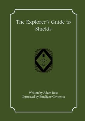 The Explorer’s Guide to Shields