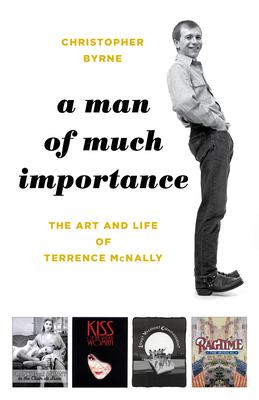A Man of Much Importance: The Life of Terrence McNally