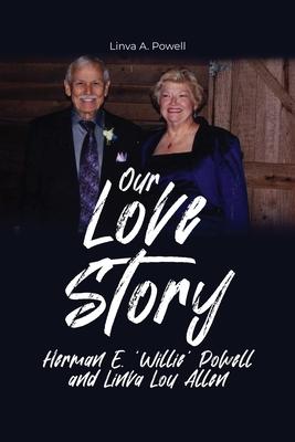 Our Love Story: Herman E. ’Willie’ Powell and Linva Lou Allen