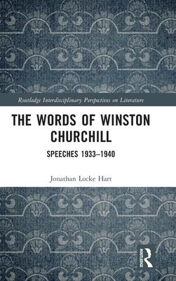 The Words of Winston Churchill: Speeches 1933-1940