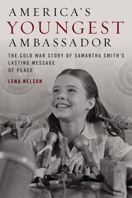 America’s Youngest Ambassador: The Cold War Story of Samantha Smith’s Lasting Message of Peace