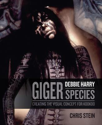 Giger: Debbie Harry Species: Creating the Visual Concept for Kookoo