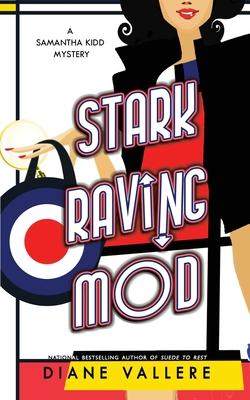 Stark Raving Mod: A Samantha Kidd Mystery