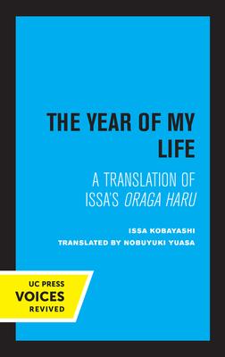 The Year of My Life, Second Edition: A Translation of Issa’s Oraga Haru