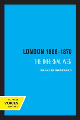 London 1808-1870: The Infernal Wen