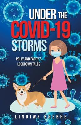 Under the Covid-19 Storms: Polly and Paddy’s Lockdown Tales