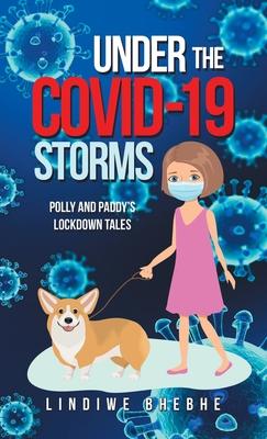 Under the Covid-19 Storms: Polly and Paddy’s Lockdown Tales