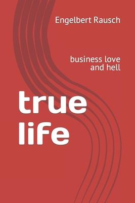 true life: business love and hell