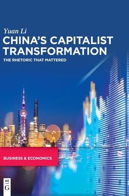 China’s Capitalist Transformation: The Rhetoric That Mattered