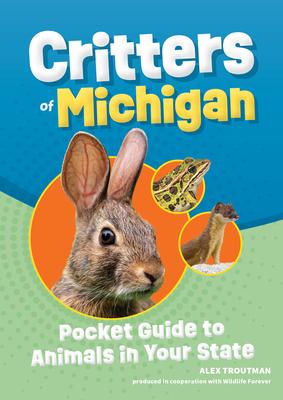 Critters of Michigan: Pocket Guide to Animals in Your State